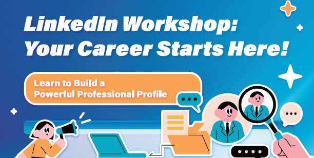 LinkedIn Workshop: Your Career Starts Here!